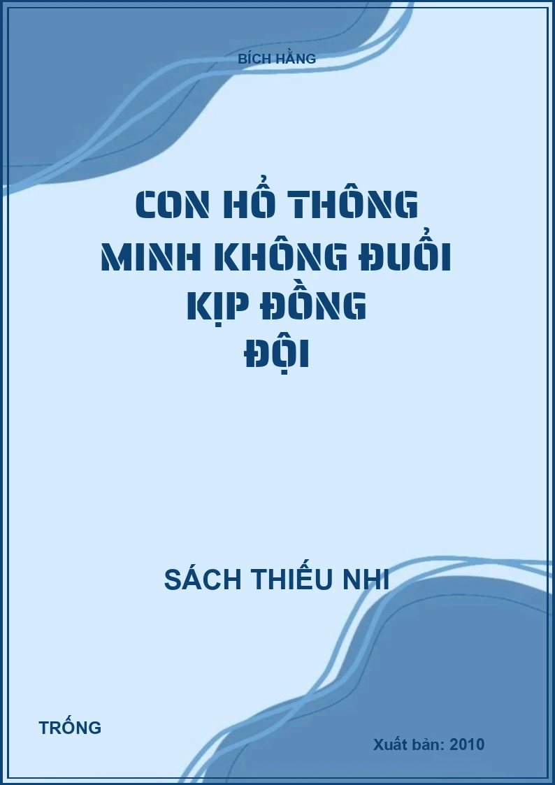 Con hổ thông minh không đuổi kịp đồng đội