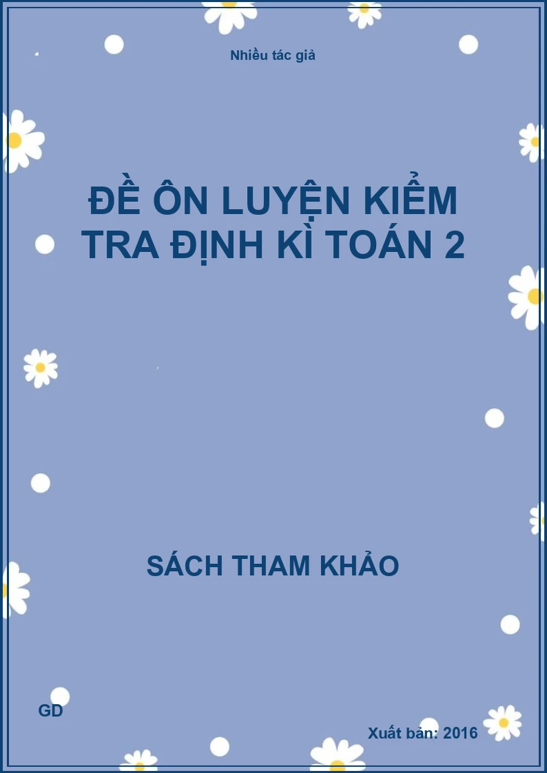 Đề ôn luyện kiểm tra định kì Toán 2