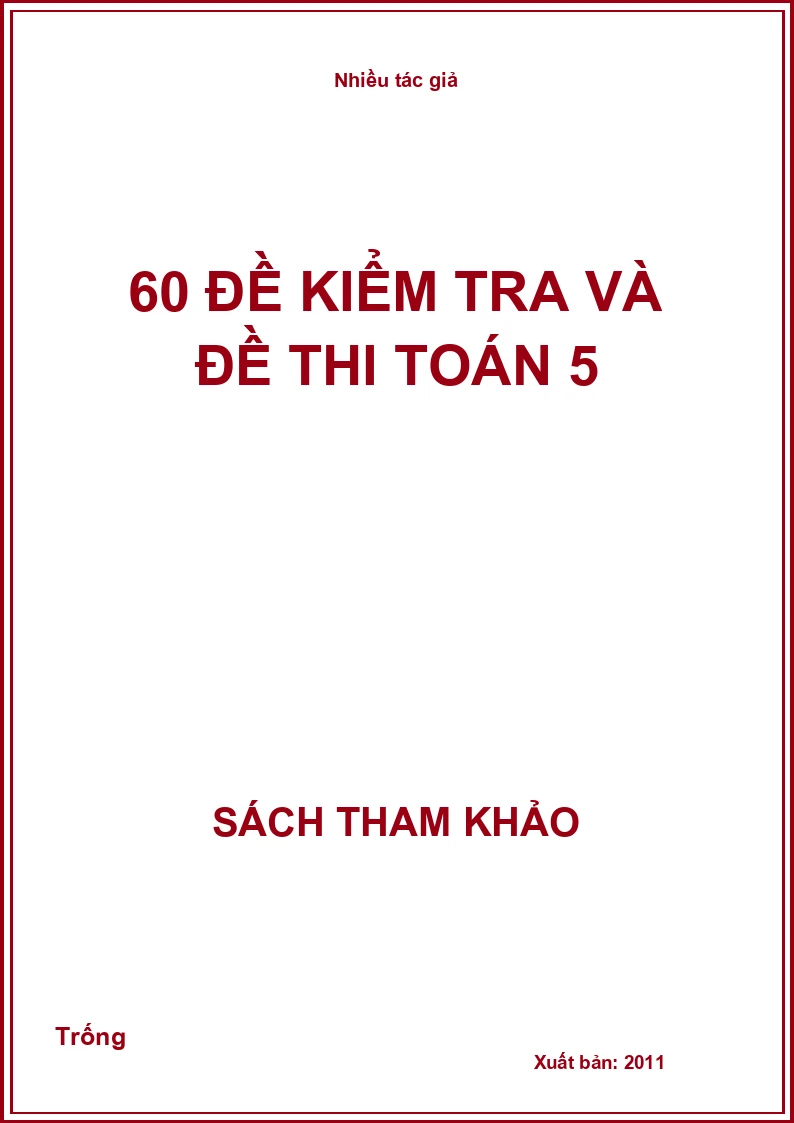 60 đề kiểm tra và đề thi Toán 5