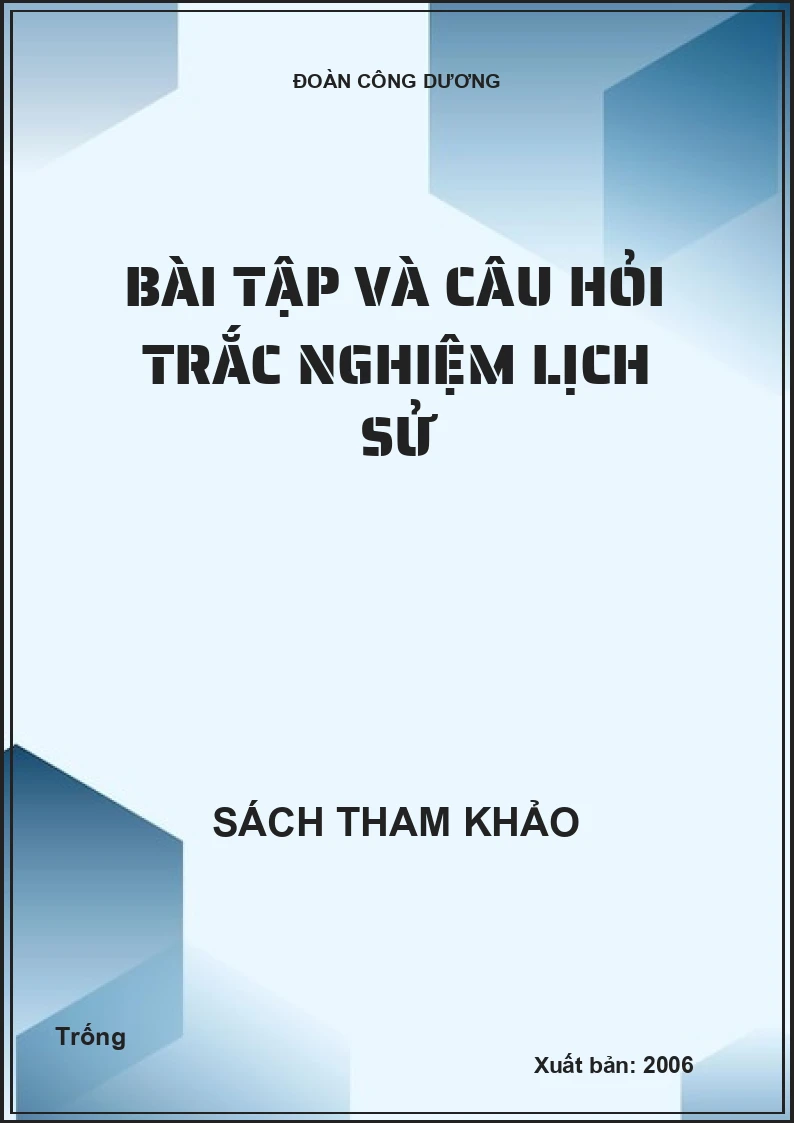 Bài tập và câu hỏi trắc nghiệm lịch sử