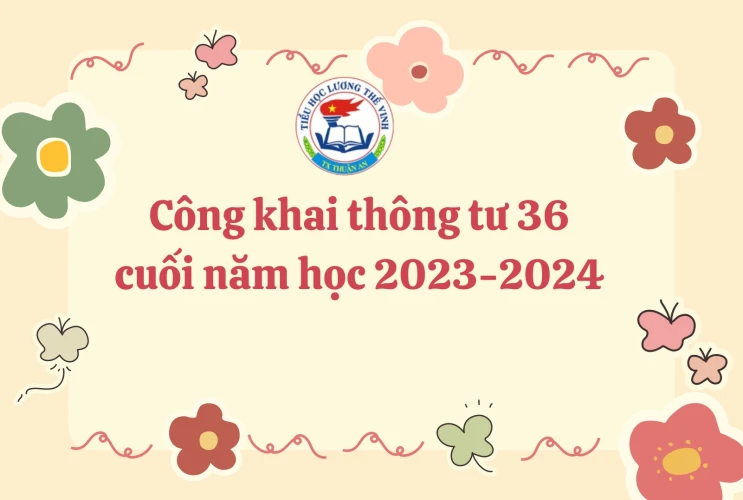 Công khai thông tư 36 cuối năm học 2023-2024