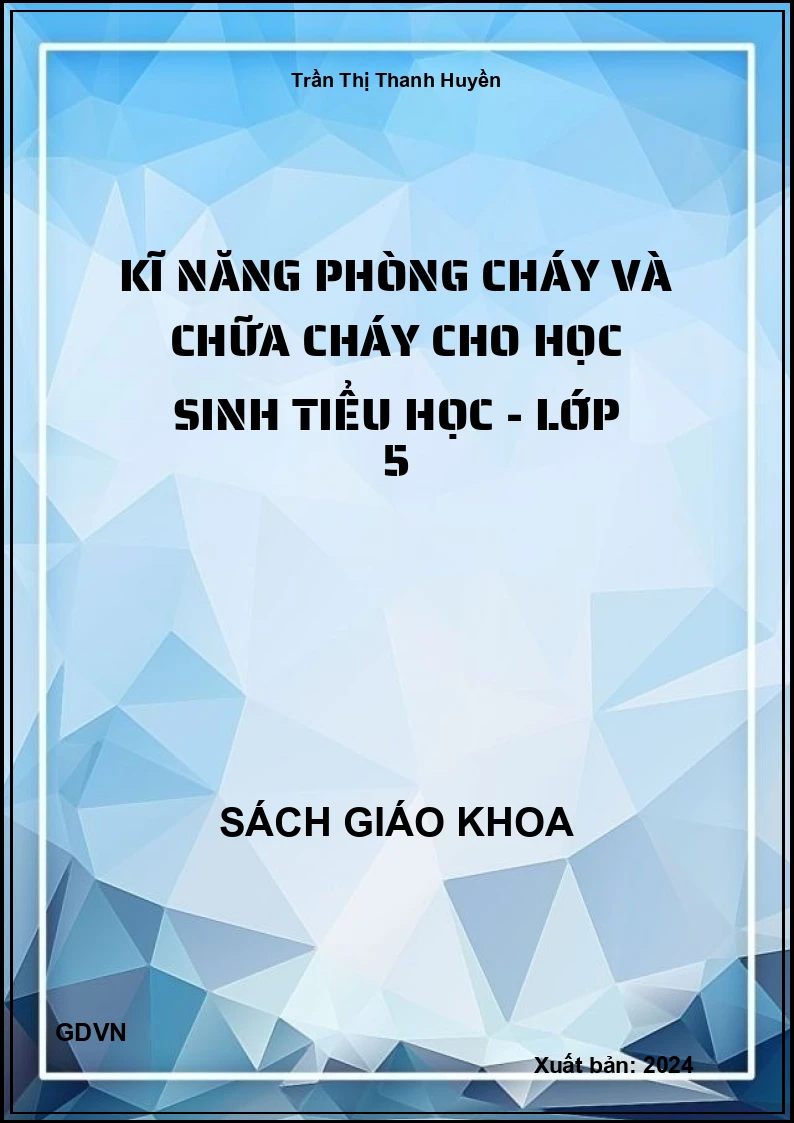Kĩ năng phòng cháy và chữa cháy cho học sinh tiểu học - Lớp 5