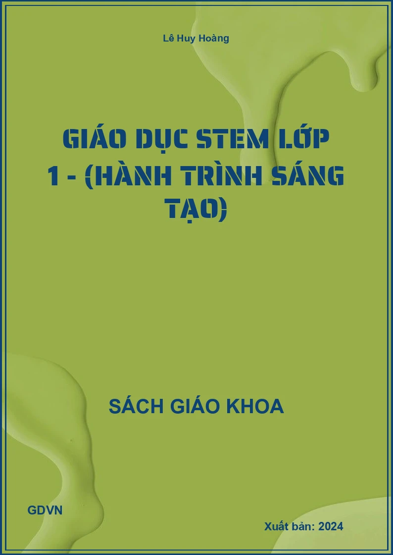 Giáo dục STEM lớp 1 - (Hành trình sáng tạo)