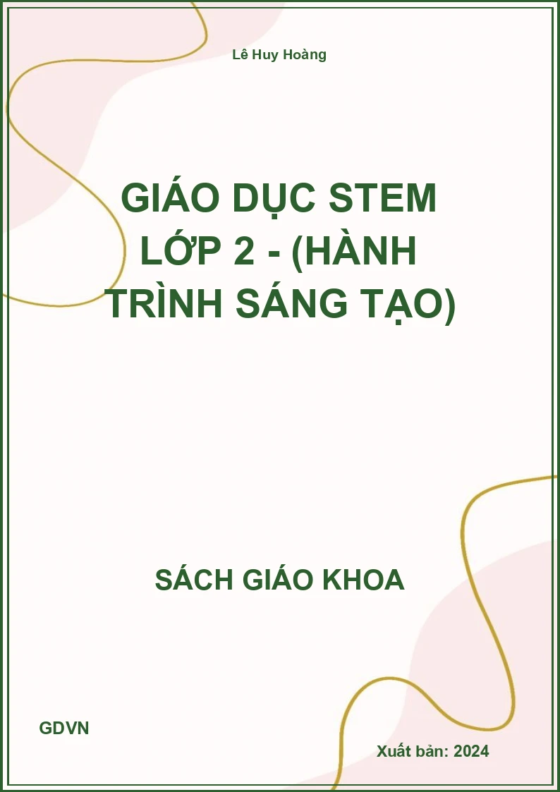 Giáo dục STEM lớp 2 - (Hành trình sáng tạo)