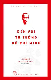 Đến với tư tưởng Hồ Chí Minh.- (Di sản Hồ Chí Minh)