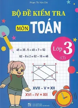 Bộ đề kiểm tra môn Toán lớp 3 (CT)