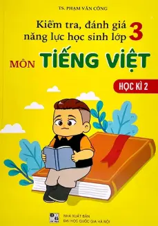 Kiểm tra, đánh giá năng lực học sinh lớp 3 môn Tiếng Việt học kì 2