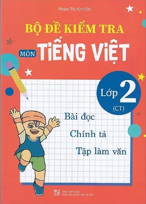 Bộ đề kiểm tra môn Tiếng Việt lớp 2 (CT).- (Chân trời sáng tạo)