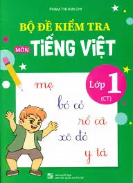 Bộ đề kiểm tra môn Tiếng Việt lớp 1 (CT)
