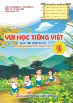 Vui học Tiếng Việt 1. T.2.- (Bộ sách Chân trời sáng tạo)