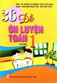 36 đề ôn luyện toán 1. T.1