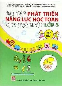 Bài tập phát triển năng lực học Toán cho học sinh lớp 5. T.2