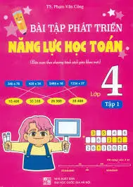 Bài tập phát triển năng lực học Toán lớp 4. T.1