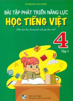 Bài tập phát triển năng lực học Tiếng Việt 4. T.1