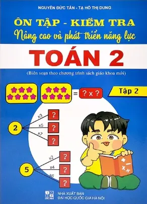 Ôn tập kiểm tra nâng cao và phát triển năng lực toán 2. T.2