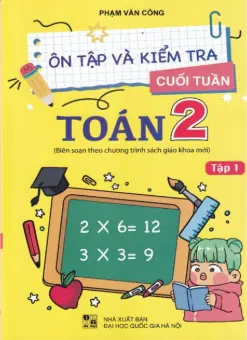 Ôn tập và kiểm tra cuối tuần Toán 2. T.1