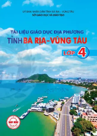 Tài liệu giáo dục địa phương tỉnh Bà Rịa Vũng Tàu - Lớp 4