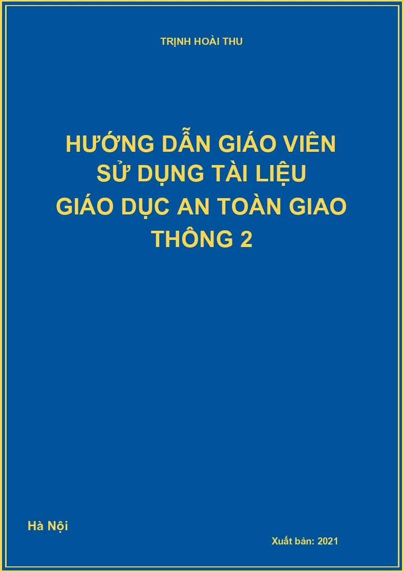 Hướng dẫn giáo viên sử dụng tài liệu Giáo dục an toàn giao thông 2