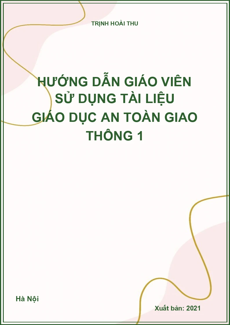 Hướng dẫn giáo viên sử dụng Tài liệu giáo dục an toàn giao thông 1