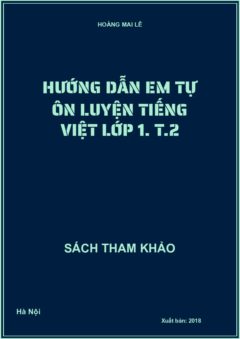 Hướng dẫn em tự ôn luyện tiếng Việt lớp 1. T.2