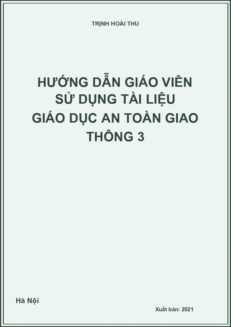 Hướng dẫn giáo viên sử dụng tài liệu Giáo dục an toàn giao thông 3