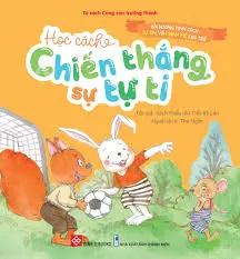 Tủ sách cùng con trưởng thành - Học cách chiến thắng sự tự ti