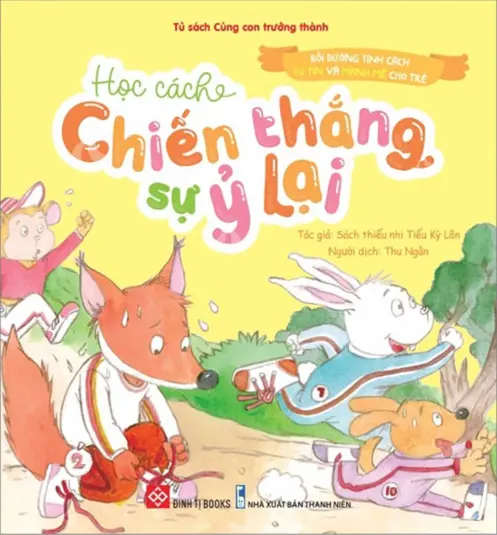 Tủ sách cùng con trưởng thành - Học cách chiến thắng sự ỷ lại