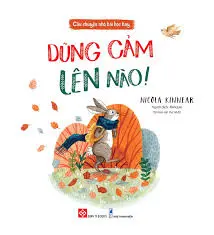 Câu chuyện nhỏ bài học hay.- (Sách "Dũng cảm lên nào" của Nicola Kinnerar)