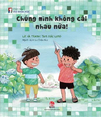 Chúng mình không cãi nhau nữa!.- (Chạm tay vào khoa học)