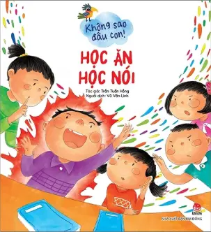 Không sao đâu con! Học ăn, học nói