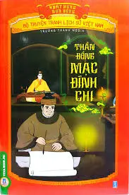 Thần đồng Mạc Đĩnh Chi.- (Bộ truyện tranh lịch sử Việt Nam - Khát vọng non sông)