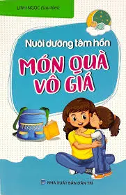 Món quà vô giá.- (Nuôi dưỡng tâm hồn)