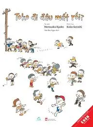 Toko đi đâu mất rồi?.- (Ehon Nhật Bản)