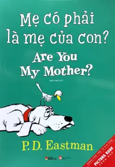 Mẹ có phải là mẹ của con?.- (Tủ sách Người mẹ tốt)
