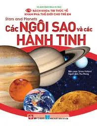 Các ngôi sao và các hành tinh - Tủ sách Bách khoa tri thức. Bách khoa tri thức về khám phá thế giới cho trẻ