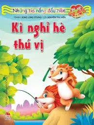Kỳ nghỉ hè thú vị.- (Bộ sách Những tia nắng đầu tiên. Bé với bản thân)