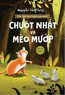 Học toán qua truyện ngụ ngôn - Chuột nhắt và mèo mướp