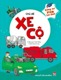 Cùng bé rèn tư duy - Chủ đề XE CỘ