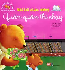 Nói lời chúc mừng - Quán quân thi chạy.- ((Tủ sách Ươm mầm) (Bé học nói lời hay))