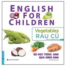 Bé học tiếng Anh qua hình ảnh - Rau củ
