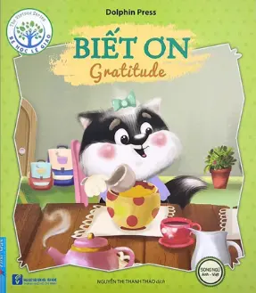 Biết ơn.- (The virtues series)(Bé học lễ giáo)