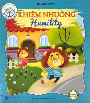 Khiêm nhường.- (The virtues series. Bé học lễ giáo)