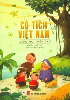 Cổ tích Việt Nam: Giấc mơ tuổi thơ