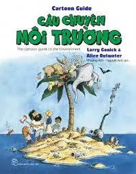 Câu chuyện môi trường.- (Cartoon guide)