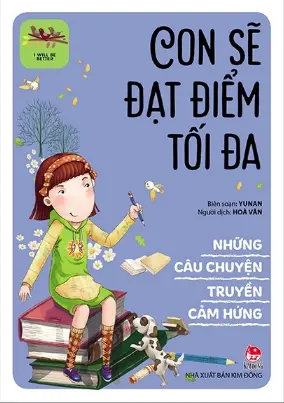 Những câu chuyện truyền cảm hứng - Con sẽ đạt điểm tối đa.- (I will be better)