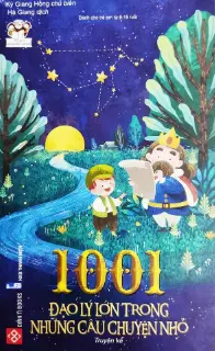 1001 đạo lý lớn trong những câu chuyện nhỏ.- (Tủ sách Người kể chuyện)