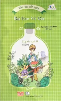 Bài học vô giá.- (Sống đẹp mỗi ngày)(Cùng con trưởng thành)