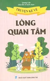 Truyện kể về lòng quan tâm