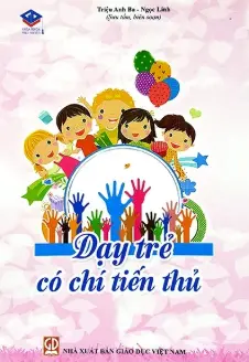 Dạy trẻ có chí tiến thủ