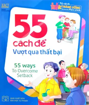 55 cách để vượt qua thất bại.- (Tủ sách Kĩ năng sống dành cho học sinh)